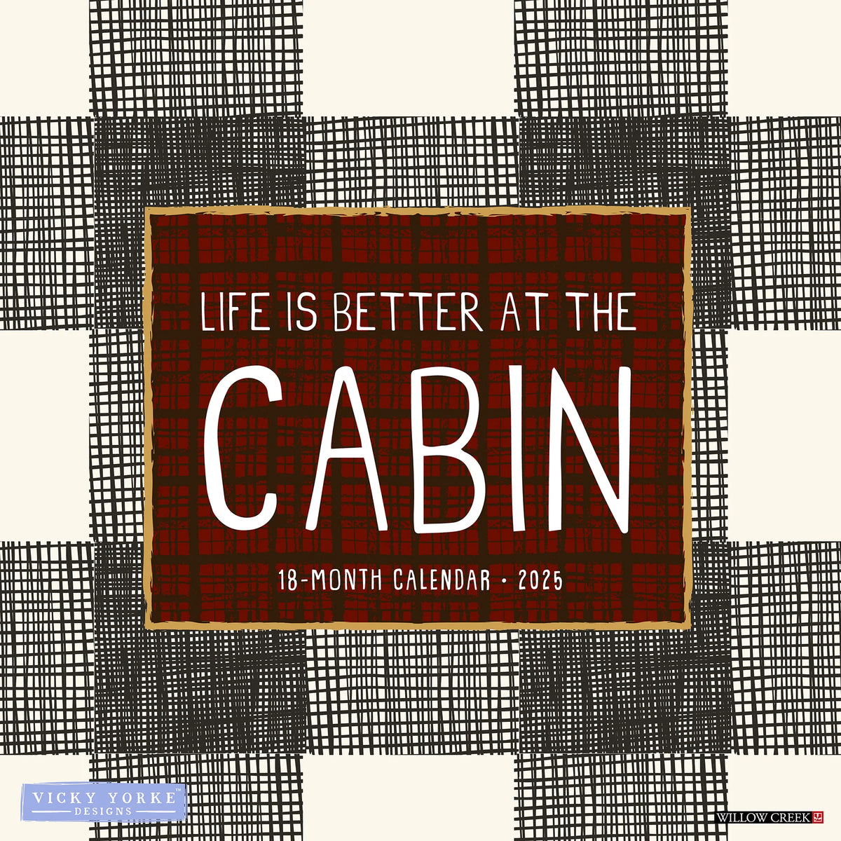 2025 Life Is Better At The Cabin Calendar