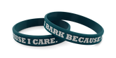 Wrist Band I Bark Because I Care Silicone