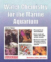 Water Chemistry for the Marine Aquarium