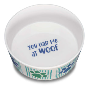 You Had Me At Woof Bowl Striped