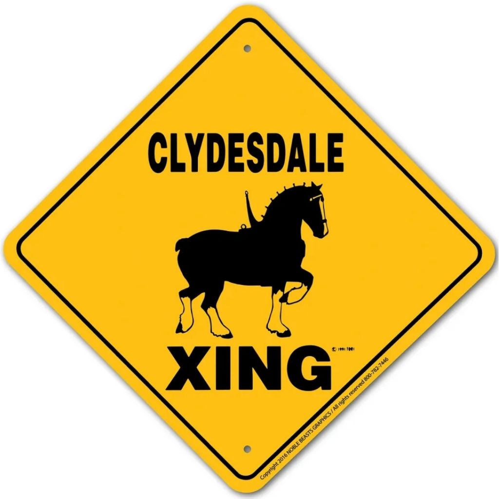 Clydesdale X-ing Sign